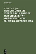 Bild: Bericht über die vierte Säcularfeier der Universität Greifswald vom 16. bis 20. October 1856 - De Gruyter