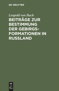 Cover: Beitr&auml;ge zur Bestimmung der Gebirgsformationen in Russland - De Gruyter