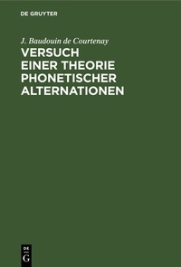 Abbildung von: Versuch einer Theorie phonetischer Alternationen - De Gruyter Mouton