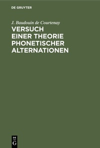 Abbildung von: Versuch einer Theorie phonetischer Alternationen - De Gruyter Mouton