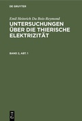 Bild: Untersuchungen über die thierische Elektrizität. Band 2, Abt. 1 - De Gruyter