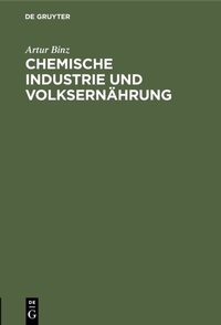 Abbildung von: Chemische Industrie und Volksernährung - De Gruyter