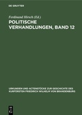 Bild: Politische Verhandlungen, Band 12 - De Gruyter