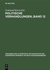 Bild: Politische Verhandlungen, Band 12 - De Gruyter