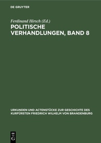 Bild: Politische Verhandlungen, Band 8 - De Gruyter