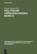 Bild: Politische Verhandlungen, Band 6 - De Gruyter