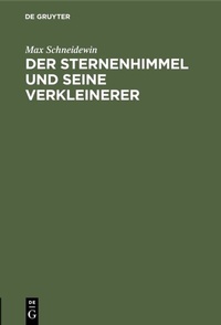Abbildung von: Der Sternenhimmel und seine Verkleinerer - De Gruyter