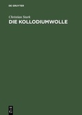Cover: Die Kollodiumwolle - De Gruyter
