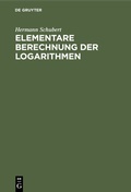Cover: Elementare Berechnung der Logarithmen - De Gruyter