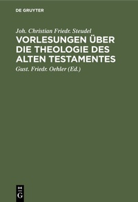 Abbildung von: Vorlesungen über die Theologie des Alten Testamentes - De Gruyter