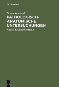 Abbildung von: Pathologisch-anatomische Untersuchungen - De Gruyter