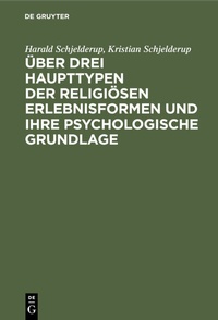 Abbildung von: Über drei Haupttypen der religiösen Erlebnisformen und ihre psychologische Grundlage - De Gruyter