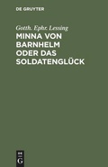 Cover: Minna von Barnhelm oder das Soldatengl&uuml;ck - De Gruyter
