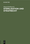 Cover: Sterilisation und Strafrecht - De Gruyter