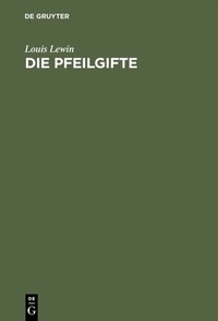Abbildung von: Die Pfeilgifte - De Gruyter