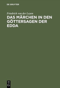 Abbildung von: Das Märchen in den Göttersagen der Edda - De Gruyter