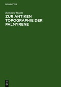 Cover: Zur antiken Topographie der Palmyrene - De Gruyter