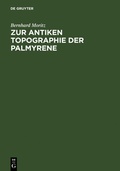 Cover: Zur antiken Topographie der Palmyrene - De Gruyter