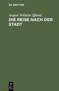 Cover: Die Reise nach der Stadt - De Gruyter
