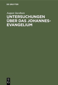 Abbildung von: Untersuchungen über das Johannesevangelium - De Gruyter