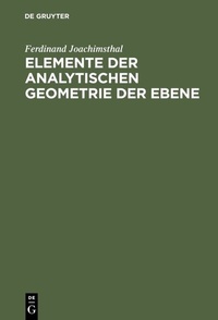 Abbildung von: Elemente der analytischen Geometrie der Ebene - De Gruyter