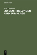 Cover: Zu den Nibelungen und zur Klage - De Gruyter
