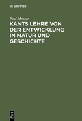 Cover: Kants Lehre von der Entwicklung in Natur und Geschichte - De Gruyter