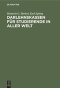 Cover: Darlehnskassen f&uuml;r Studierende in aller Welt - De Gruyter