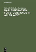 Cover: Darlehnskassen f&uuml;r Studierende in aller Welt - De Gruyter