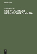 Cover: Des Praxiteles Hermes von Olympia - De Gruyter