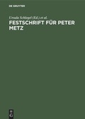 Cover: Festschrift f&uuml;r Peter Metz - De Gruyter