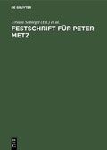 Cover: Festschrift f&uuml;r Peter Metz - De Gruyter