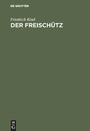 Cover: Der Freischütz - De Gruyter
