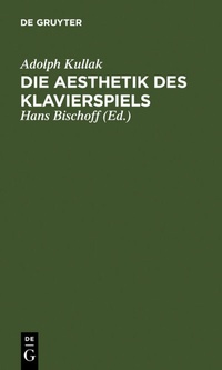 Abbildung von: Die Aesthetik des Klavierspiels - De Gruyter