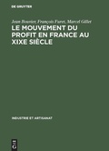 Cover: Le mouvement du profit en France au XIXe si&egrave;cle - De Gruyter Mouton