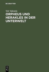 Abbildung von: Orpheus und Herakles in der Unterwelt - De Gruyter