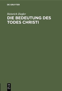Abbildung von: Die Bedeutung des Todes Christi - De Gruyter
