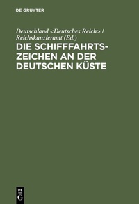 Abbildung von: Die Schifffahrtszeichen an der deutschen Küste - De Gruyter