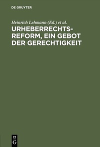 Abbildung von: Urheberrechtsreform, ein Gebot der Gerechtigkeit - De Gruyter