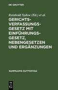 Cover: Gerichtsverfassungsgesetz mit Einf&uuml;hrungsgesetz, Nebengesetzen und Erg&auml;nzungen - De Gruyter