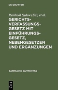 Cover: Gerichtsverfassungsgesetz mit Einf&uuml;hrungsgesetz, Nebengesetzen und Erg&auml;nzungen - De Gruyter
