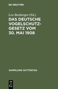 Bild: Das deutsche Vogelschutzgesetz vom 30. Mai 1908 - De Gruyter