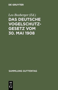 Bild: Das deutsche Vogelschutzgesetz vom 30. Mai 1908 - De Gruyter
