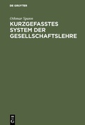 Cover: Kurzgefasstes System der Gesellschaftslehre - De Gruyter