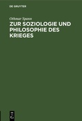 Cover: Zur Soziologie und Philosophie des Krieges - De Gruyter