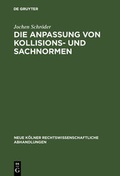 Cover: Die Anpassung von Kollisions- und Sachnormen - De Gruyter