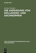 Cover: Die Anpassung von Kollisions- und Sachnormen - De Gruyter