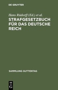 Cover: Strafgesetzbuch f&uuml;r das Deutsche Reich - De Gruyter