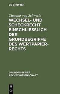 Abbildung von: Wechsel- und Scheckrecht einschließlich der Grundbegriffe des Wertpapierrechts - De Gruyter