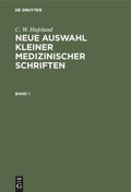 Cover: Neue Auswahl kleiner medizinischer Schriften. Band 1 - De Gruyter